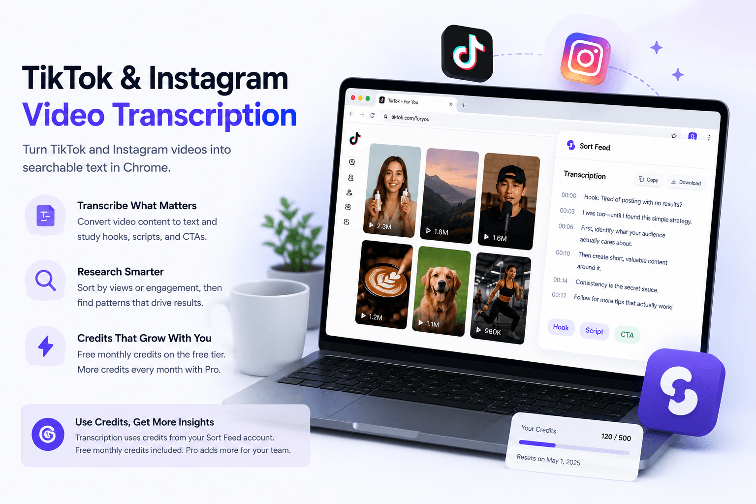 Sort visible feeds, then transcribe winning TikTok and Instagram clips